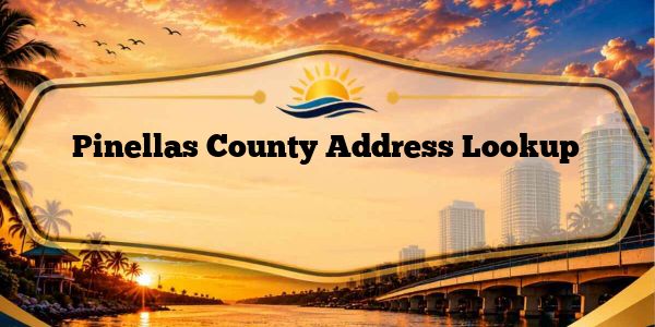 Pinellas County Address Lookup